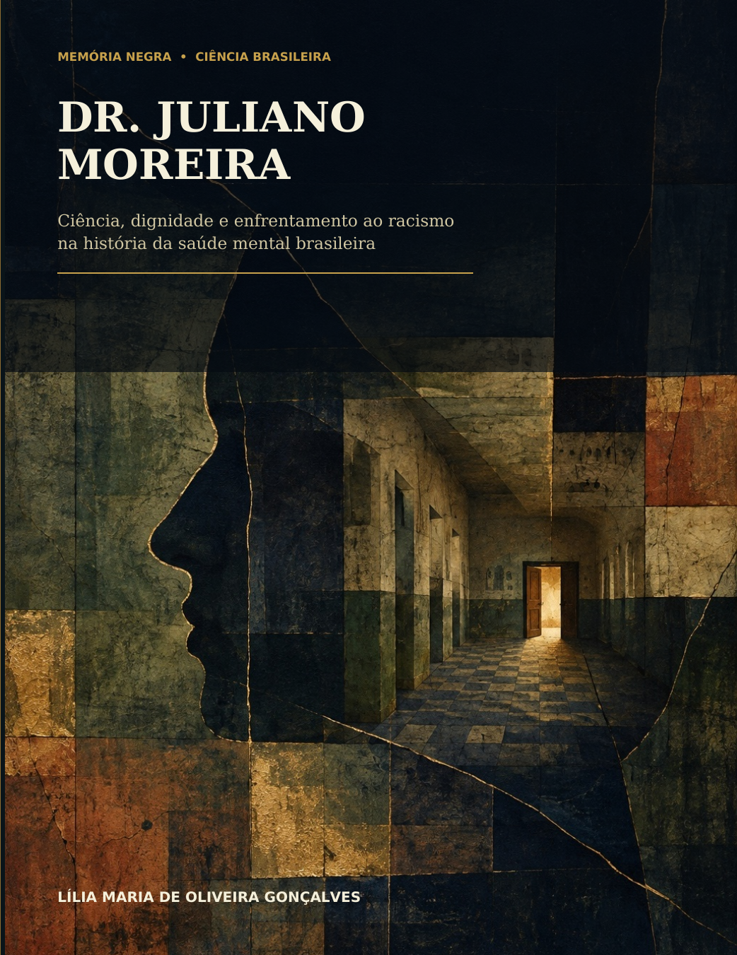 Capa do especial Dr. Juliano Moreira: ciência, dignidade e enfrentamento ao racismo